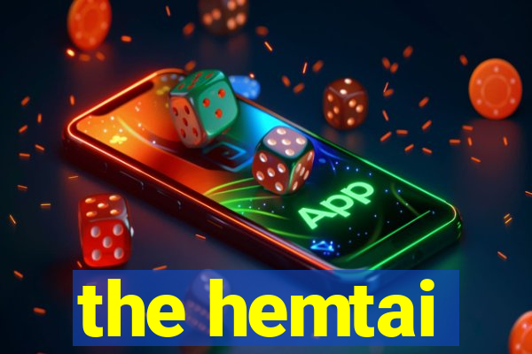 the hemtai